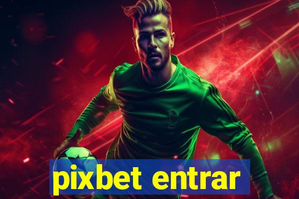 pixbet entrar